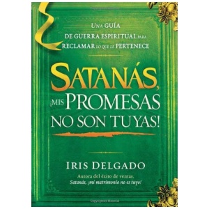 Satanás, ¡mis promesas no son tuyas!