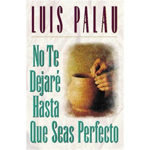 No Te Dejaré Hasta Que Seas Perfecto