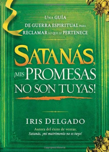 Satanás, ¡mis promesas no son tuyas!