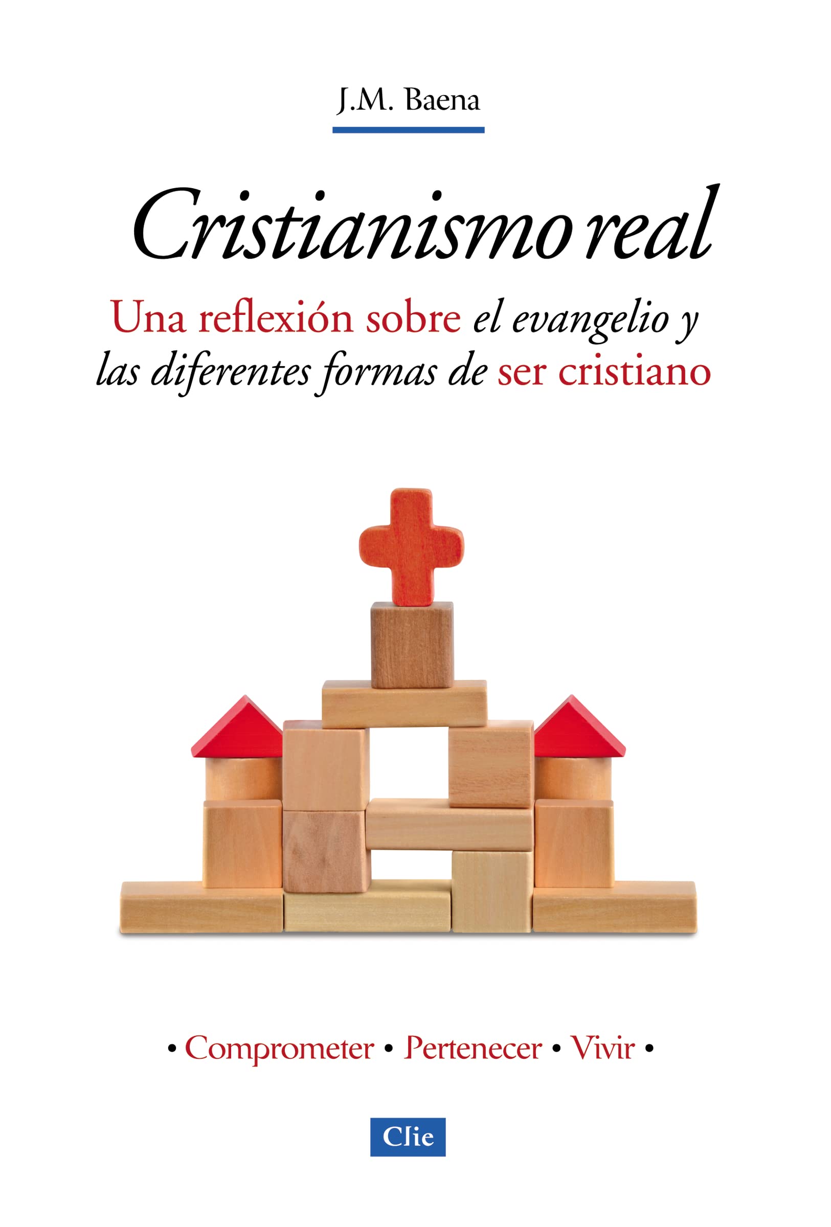 Cristianismo Real: Una Reflexión Sobre El Evangelio Y Las Diferentes Formas De Ser Cristiano