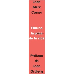 Elimina La Prisa de Tu Vida