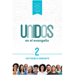 Unidos en el Evangelio, Volumen 2