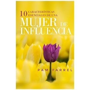 10 Características Esenciales de Una Mujer de Influencia