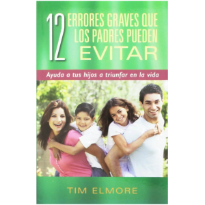 12 Errores Graves Que Los Padres Pueden Evitar: Ayuda…