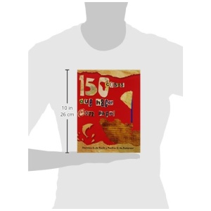 150 Cosas Qué Hacer Con Papel