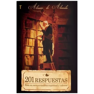 201 Respuestas : Para Su Enriquecimiento Espiritual Y Cultur