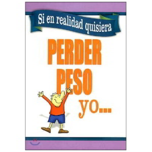Si En Realidad Quisiera Perder Peso