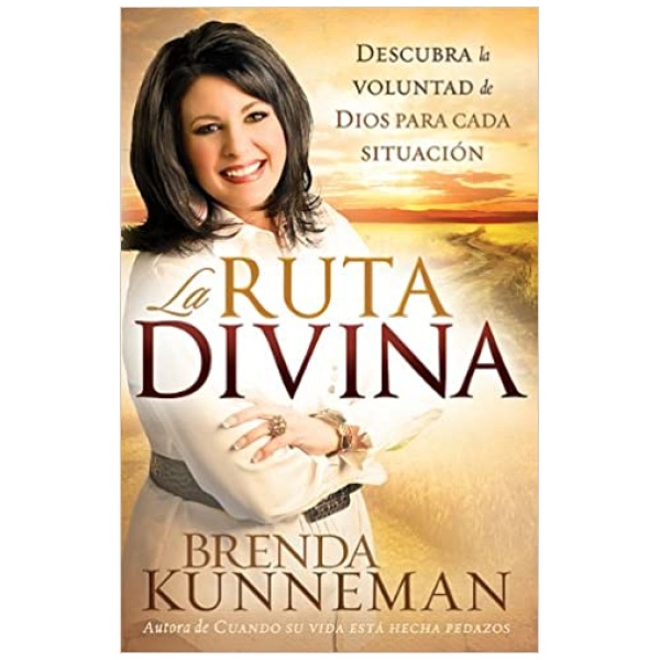 La Ruta Divina: Como Encontrar la Voluntad de Dios para Cada Situacion