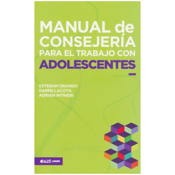 Manual De Consejería Para El Trabajo Con Adolescentes