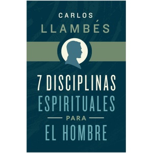 7 Disciplinas espirituales para el hombre