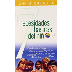 7 Necesidades Básicas Del Niño