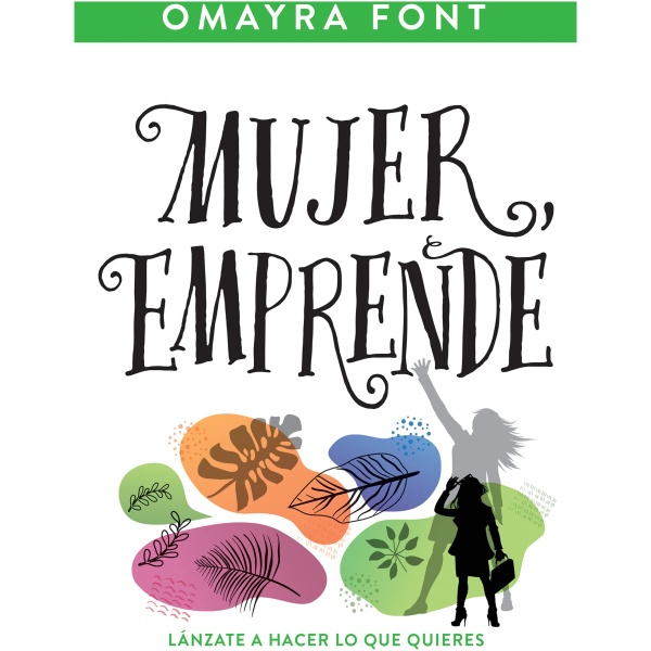 Mujer, Emprende: Lánzate A Hacer Lo Que Quieres