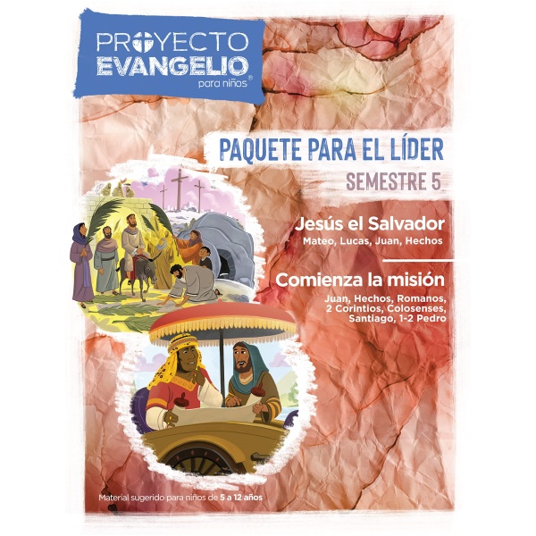 El Proyecto Evangelio Para Niños Semestre 5 Paquete Líder