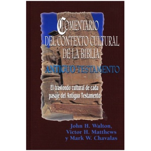 Comentario del Contexto Cultural de la Biblia: Antiguo Testa