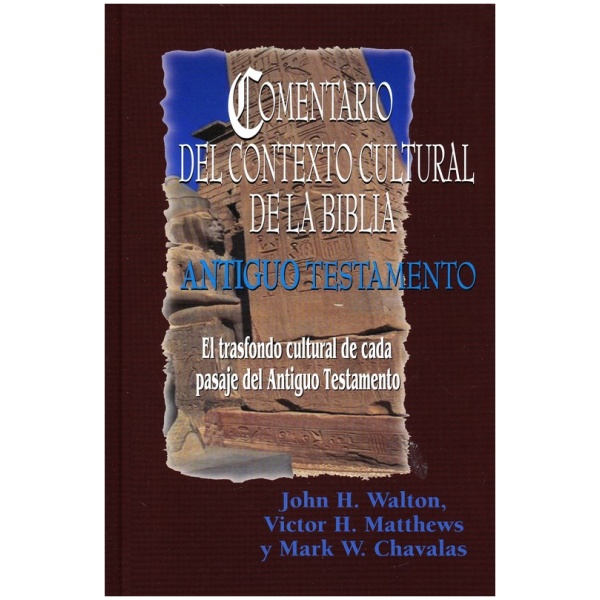 Comentario del Contexto Cultural de la Biblia: Antiguo Testa
