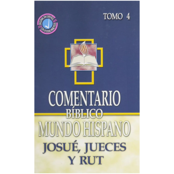 Comentario Bíblico Mundo Hisp (tomo 4): Josué, Jueces Y Ruth
