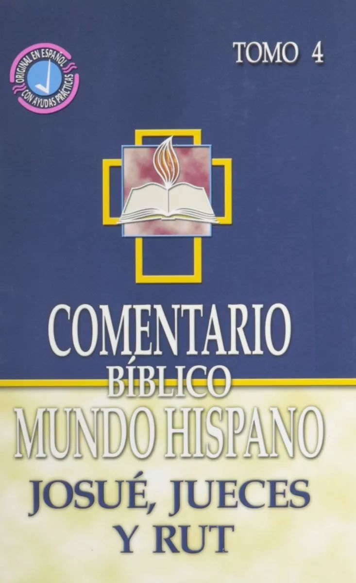 Comentario Bíblico Mundo Hisp (tomo 4): Josué, Jueces Y Ruth