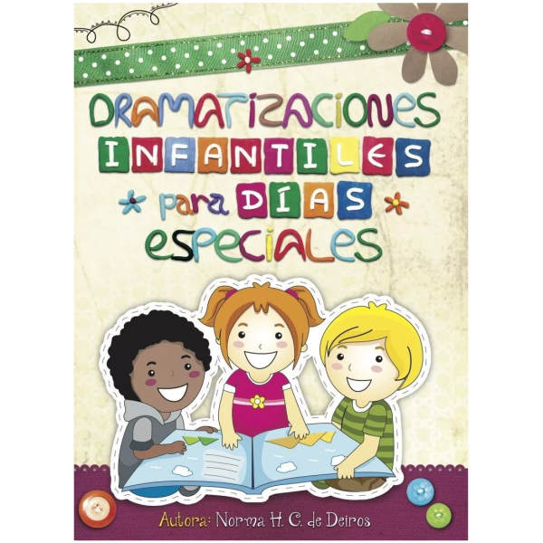Dramatizaciones Infantiles: Para Días Especiales