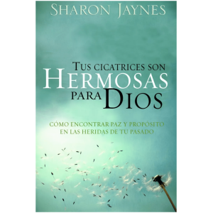 Tus Cicatrices Son Hermosas Para Dios