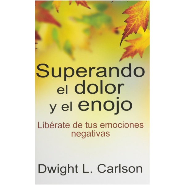 Superando El Dolor Y El Enojo