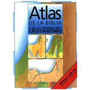 Atlas De La Biblia: Y De La Historia Del Cristianismo