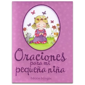 Oraciones Para Mi Pequeña Niña (bilingüe)