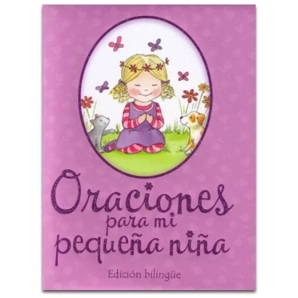 Oraciones Para Mi Pequeña Niña (bilingüe)