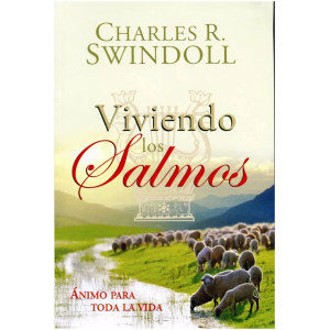 Viviendo Los Salmos: Ánimo Para Toda La Vida