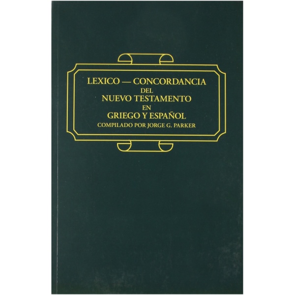 Léxico Concordancia del Nuevo Testamento en Griego y Español