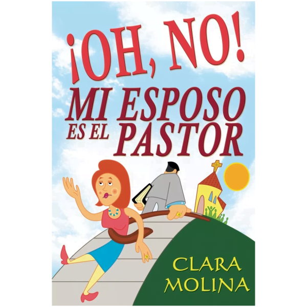 Oh No! Mi Esposo El El Pastor