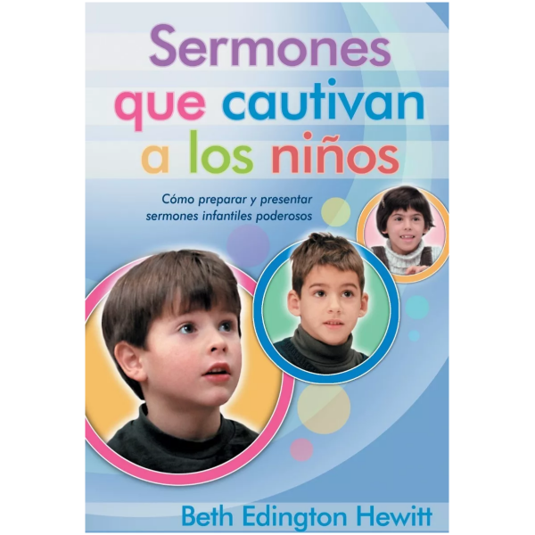Sermones Que Cautivan A Los Niños