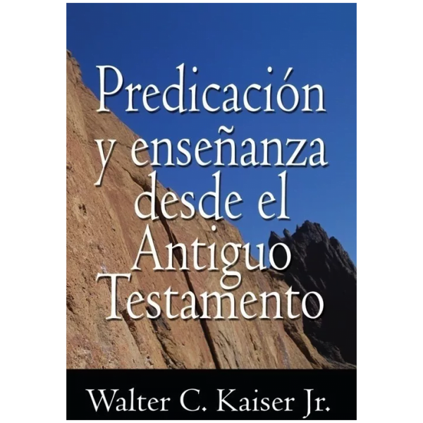 Predicación Y Enseñanza Desde El Antiguo Testamento