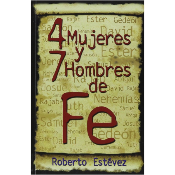 4 Mujeres y 7 Hombres de Fe