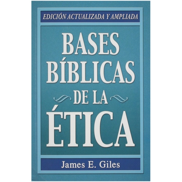 Bases Bíblicas De La Ética