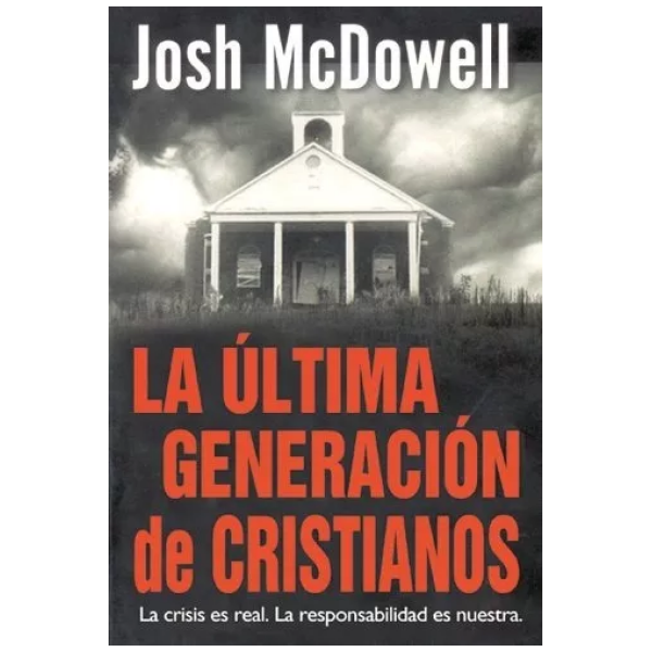 La Ultima Generación De Cristianos