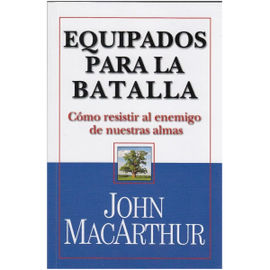 Equipados Para La Batalla: Como Resistir Al Enemigo