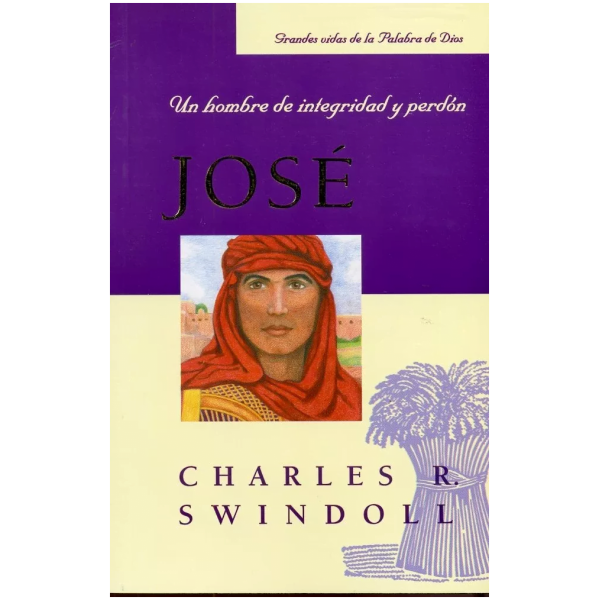 José: Un Hombre De Integridad Y Perdón (bolsillo)