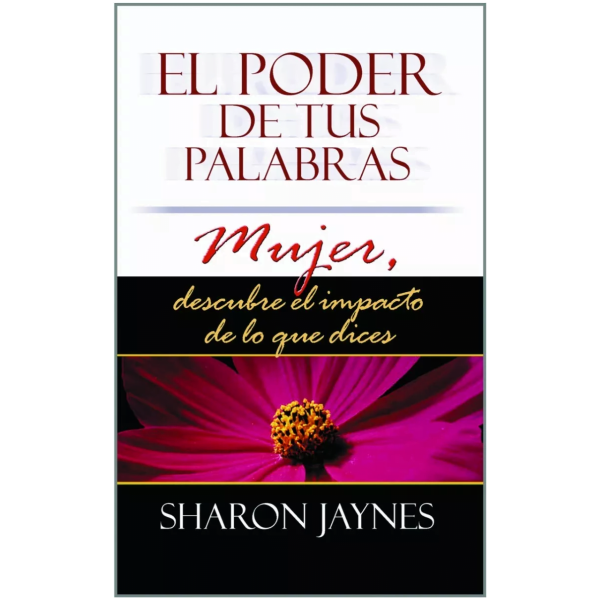 El Poder De Tus Palabras