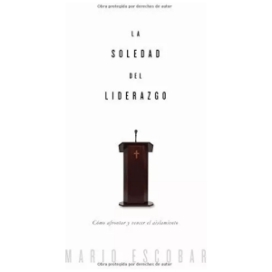 La Soledad Del Liderazgo