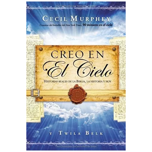 Creo En El Cielo: Historias Reales De La Biblia...