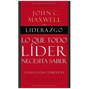 Liderazgo: Lo Que Todo Líder Necesita Saber