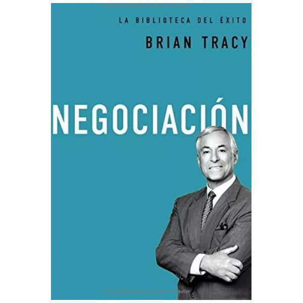 Negociación (la Biblioteca Del Éxito)