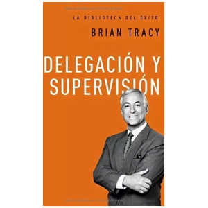 Delegación Y Supervisión