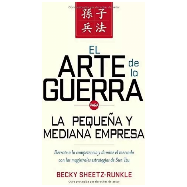 El Arte De La Guerra Para La Pequeña Y Mediana Empresa