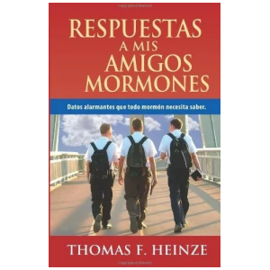 Respuestas A Mis Amigos Mormones