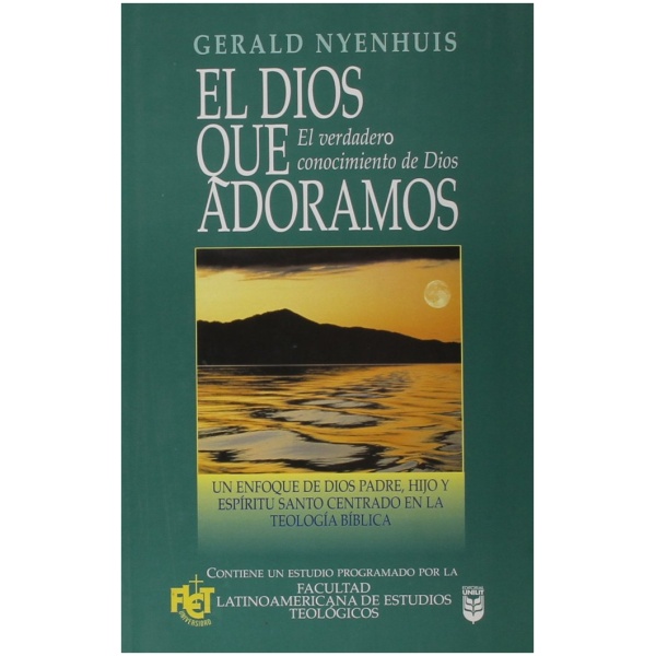 El Dios Que Adoramos