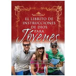 El Librito De Instrucciones De Dios Para Jóvenes