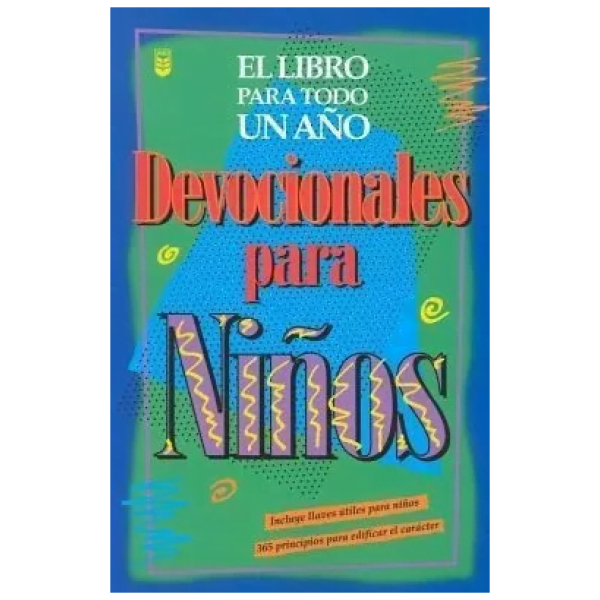 Devocionales Para Niños: El Libro Para Todo Un Año