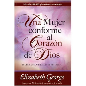 Una Mujer Conforme al Corazón de Dios