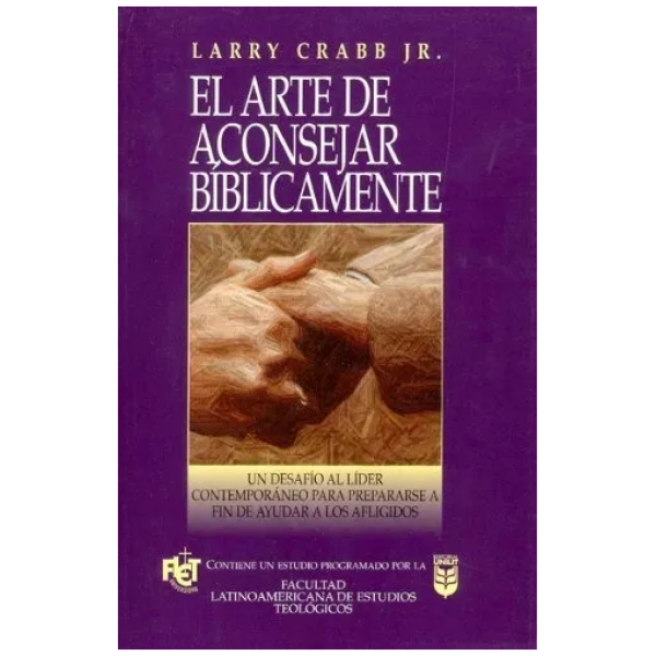 El Arte De Aconsejar Bíblicamente